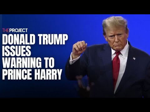Donald Trump Issues Warning To Prince Harry