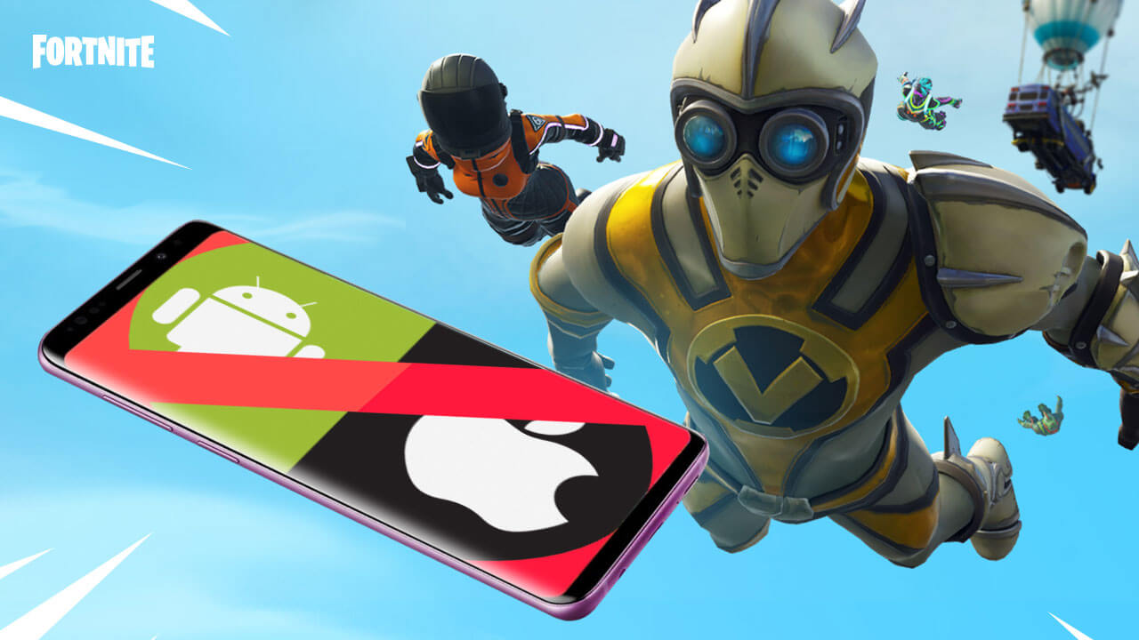 Fortnite ban Apple Google