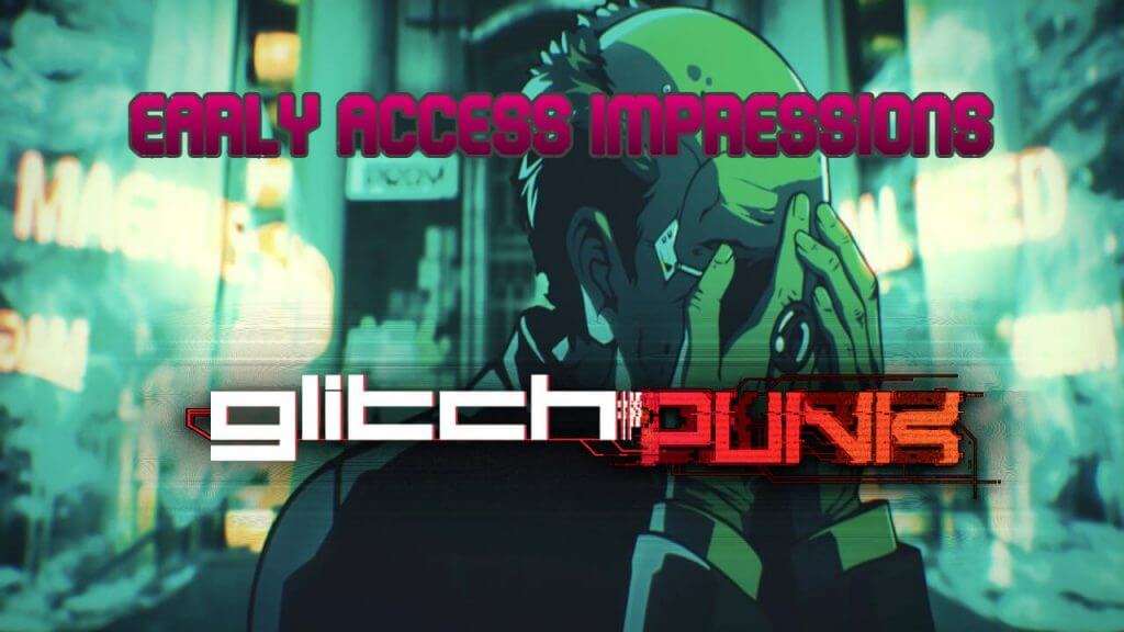 Glitchpunk Early Access Impressions on retro action game