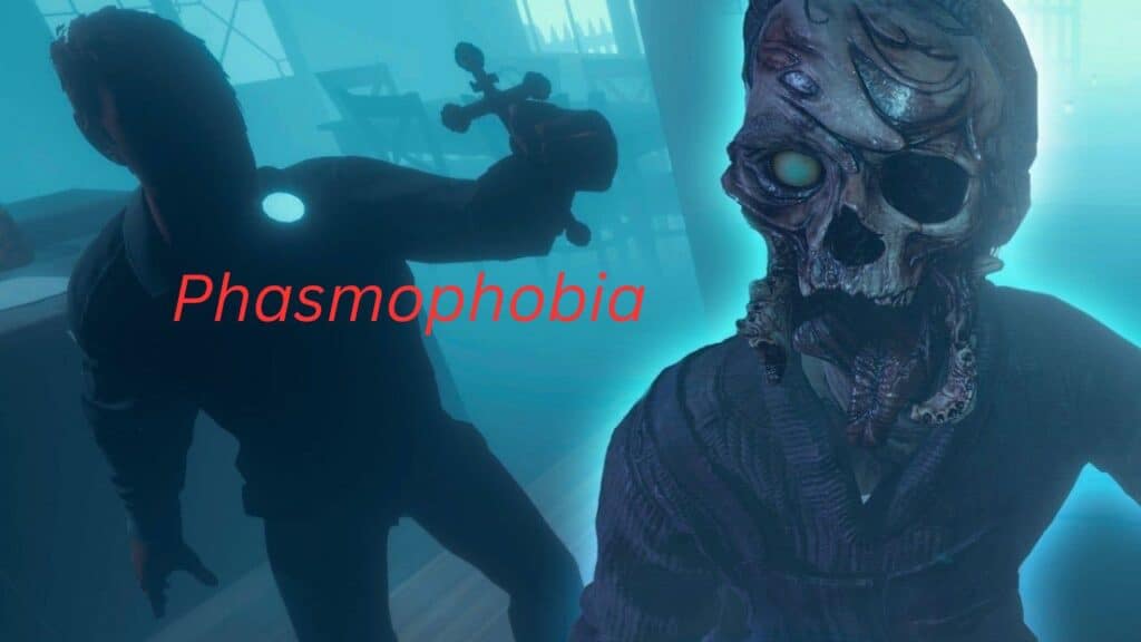 Phasmophobia