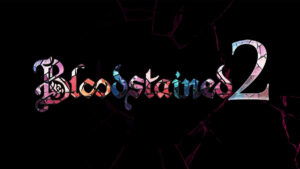 Bloodstained 2 Developers Want to Announce 'New Work' in 2025