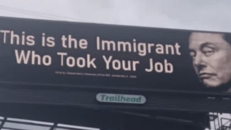 Alabama Billboard Calls Elon Musk 'The Immigrant Who Took Your Job'